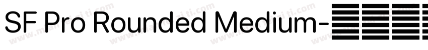 SF Pro Rounded Medium字体转换